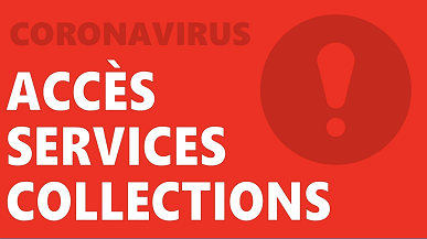 Coronavirus : accès aux services et aux collections