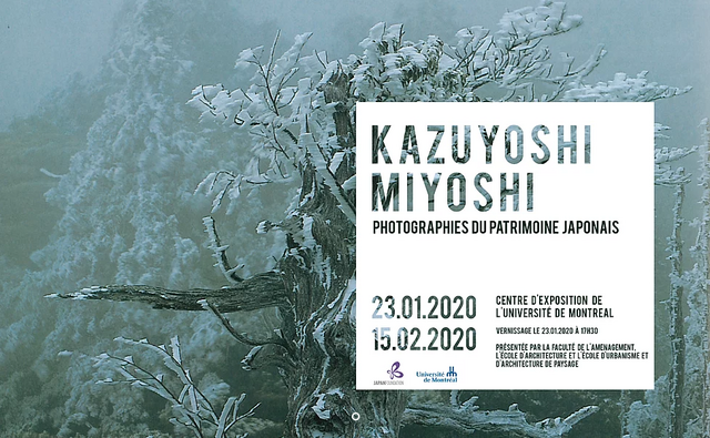 Kazuyoshi Miyoshi Photographies du patrimoine japonais 23.01.2020 au 15.02.2020 Centre d'exposition de l'Université de Montréal